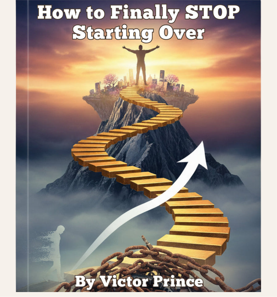 How to FINALLY Stop Starting Over